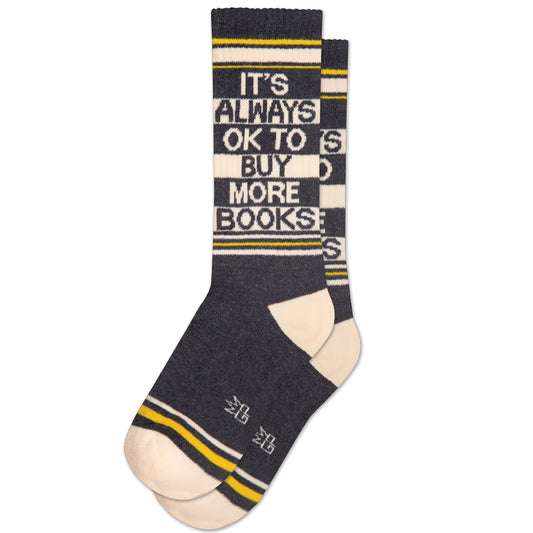 It's Always Ok to Buy More Books, Unisex Gym Crew Socks (Made in the USA)