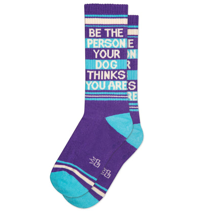 Be the Person Your Dog, Unisex Gym Crew Socks (Made in the USA)